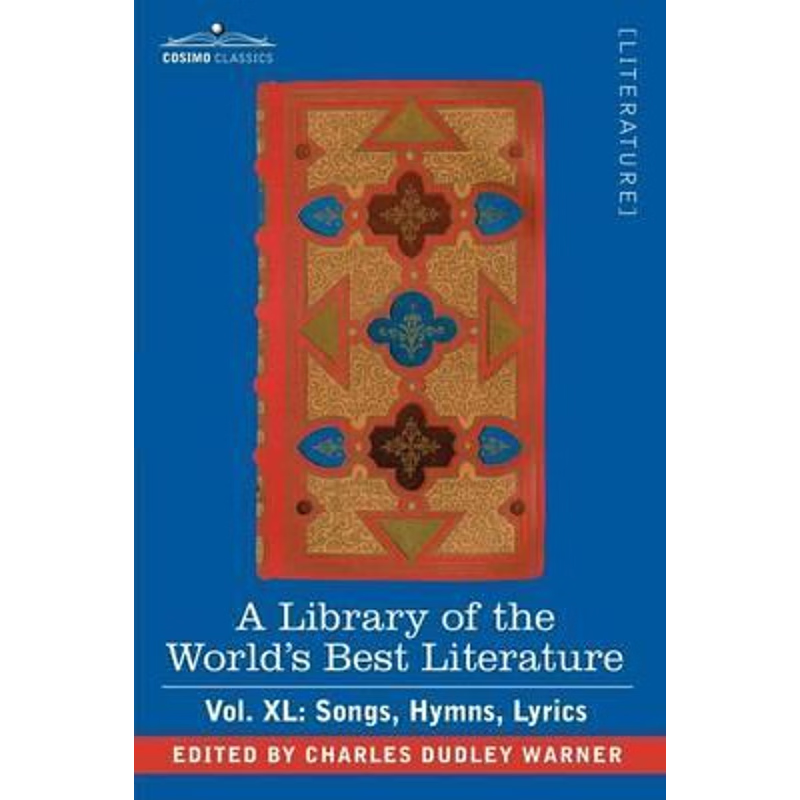 预订A Library of the World's Best Literature - Ancient and Modern - Vol.XL (Forty-Five Volumes); Songs,