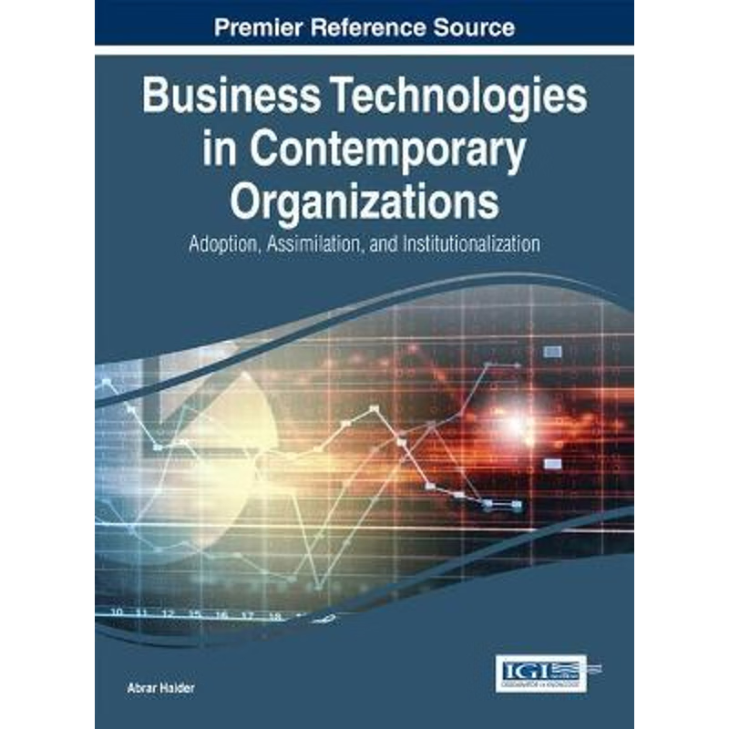 按需印刷Business Technologies in Contemporary Organizations[9781466666238]