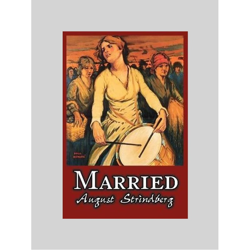 按需印刷Married by August Strindberg, Fiction, Literary, Short Stories[9781606643068]