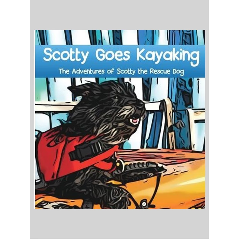 按需印刷Scotty Goes Kayaking:The Adventures of Scotty the Rescue Dog[9781087856940]