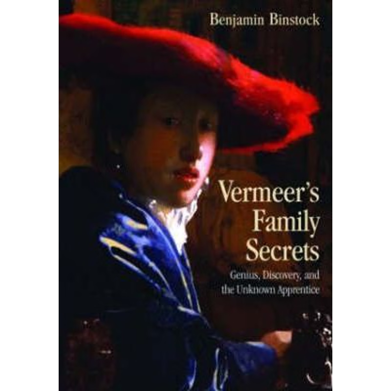 预订Vermeer's Family Secrets:Genius, Discovery, and the Unknown Apprentice