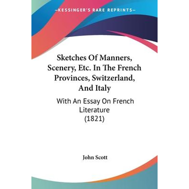 按需印刷Sketches Of Manners, Scenery, Etc. In The French Provinces, Switzerland, And Italy[9781104467968]