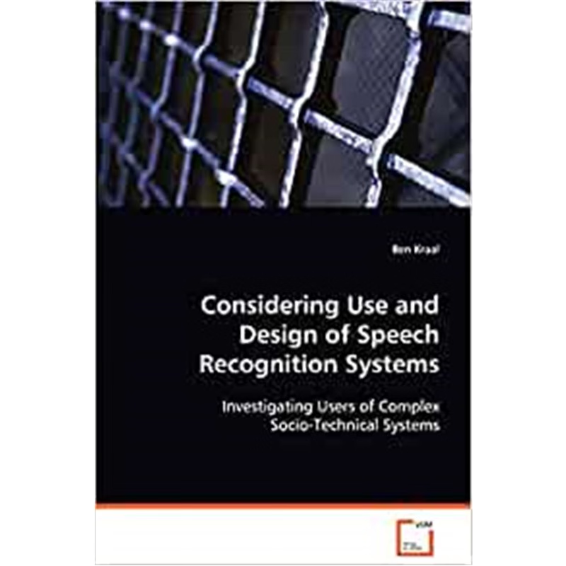 按需印刷不退不换Considering Use and Design of Speech Recognition Systems[9783639067583]