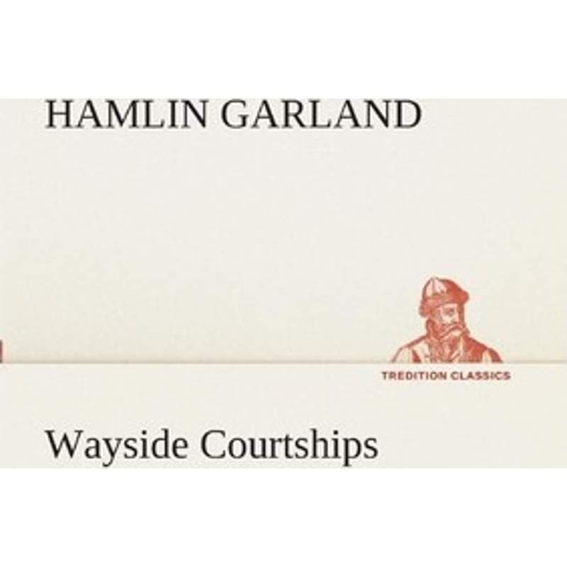 按需印刷Wayside Courtships[9783849511210]