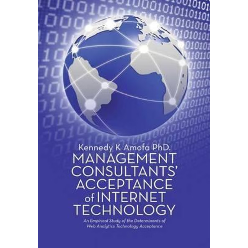 按需印刷Management Consultants' Acceptance of Internet Technology[9781483451312]