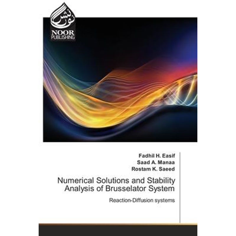 按需印刷Numerical Solutions and Stability Analysis of Brusselator System[9786200775085]