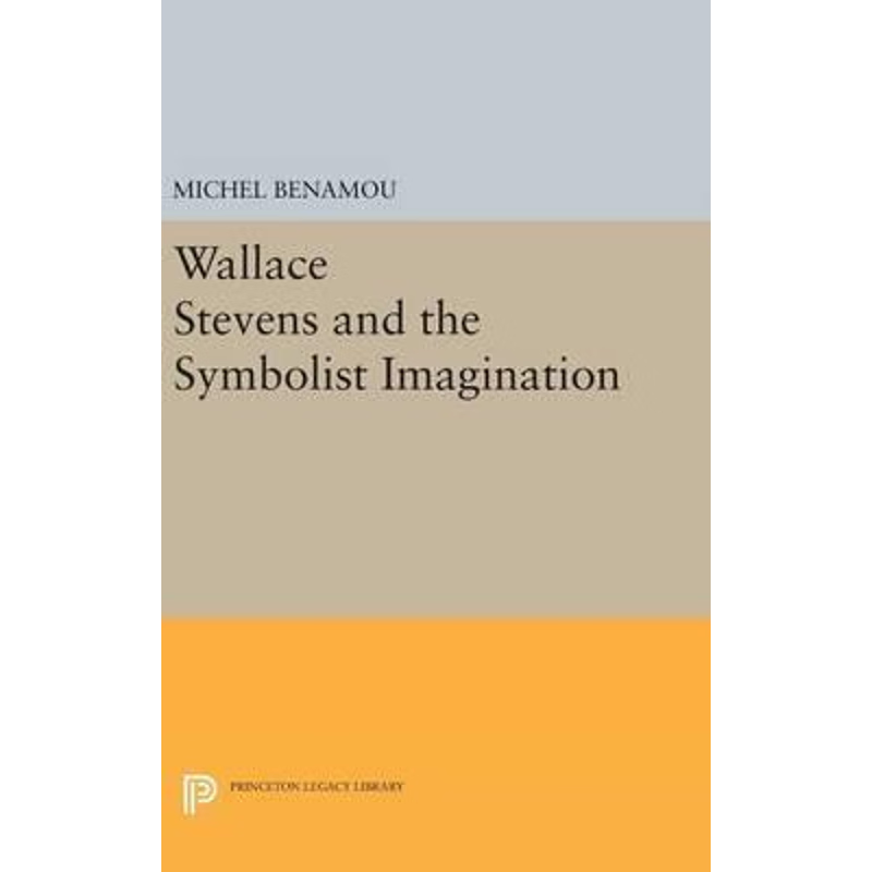 按需印刷Wallace Stevens and the Symbolist Imagination[9780691646671]