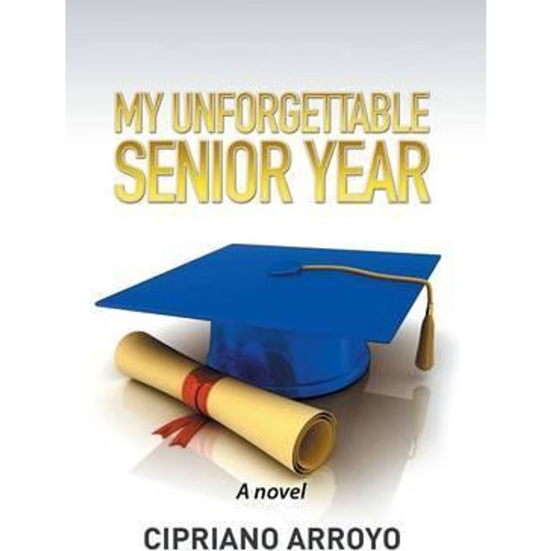 按需印刷MY UNFORGETTABLE SENIOR YEAR[9781514429778]