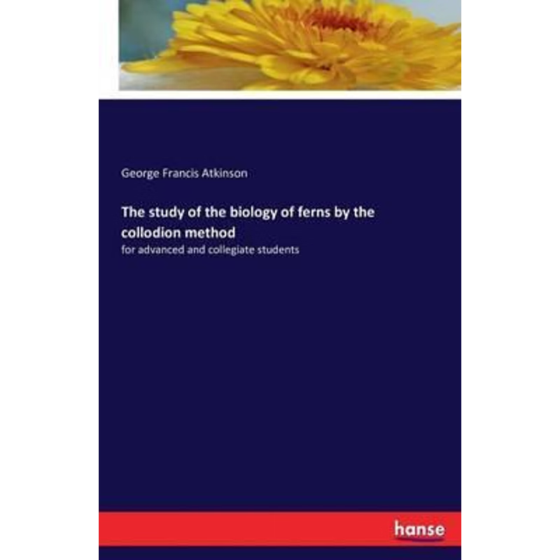 按需印刷The study of the biology of ferns by the collodion method[9783742800428]