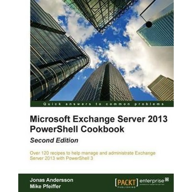 按需印刷Microsoft Exchange Server 2013 Powershell Cookbook[9781849689427]