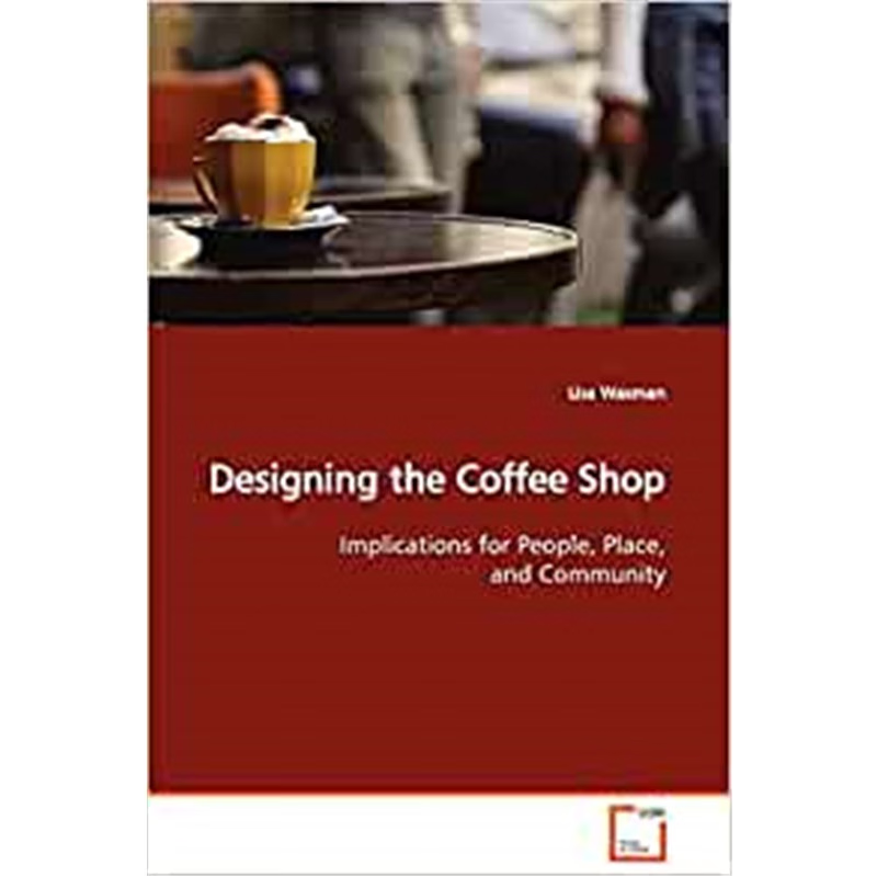 按需印刷不退不换Designing the Coffee Shop[9783639135701]