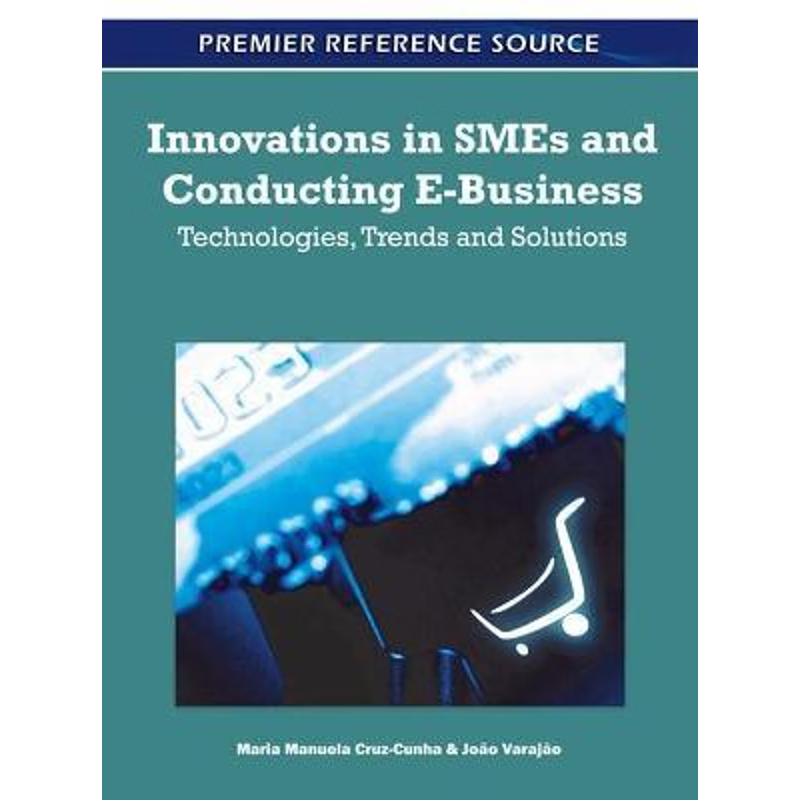 按需印刷Innovations in SMEs and Conducting E-Business[9781609607654]