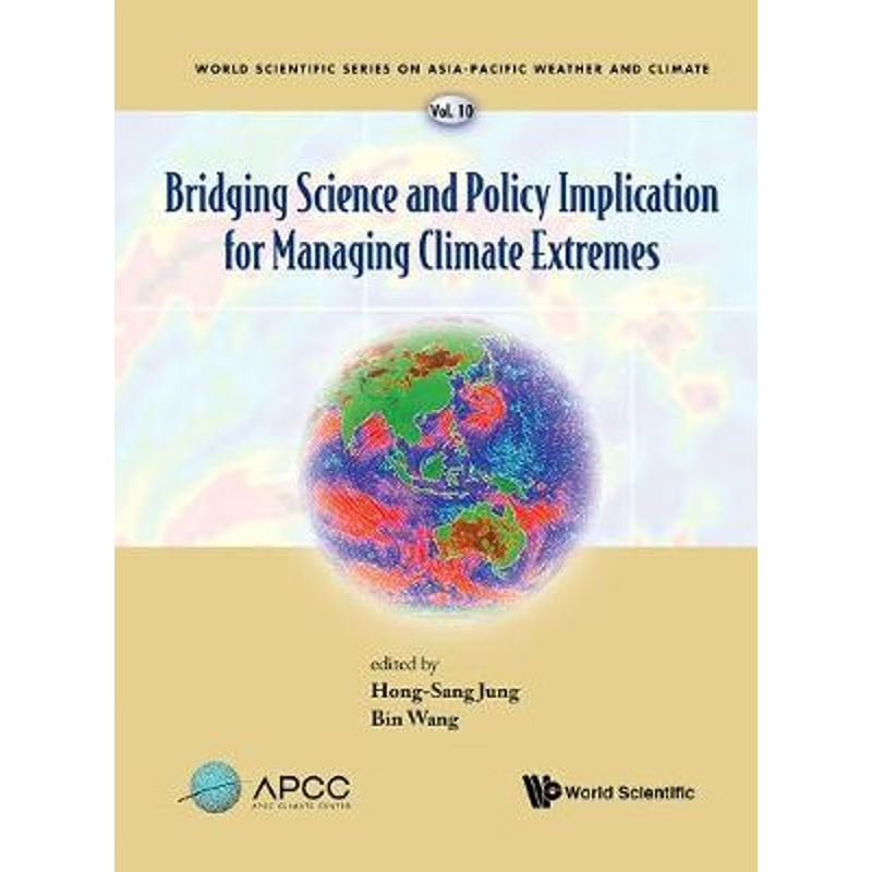 按需印刷Bridging Science and Policy Implication for Managing Climate Extremes[9789813235656]