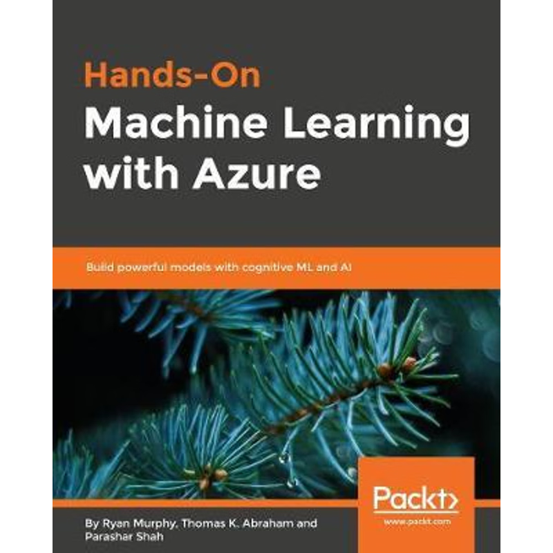 按需印刷Hands-On Machine Learning with Azure[9781789131956]