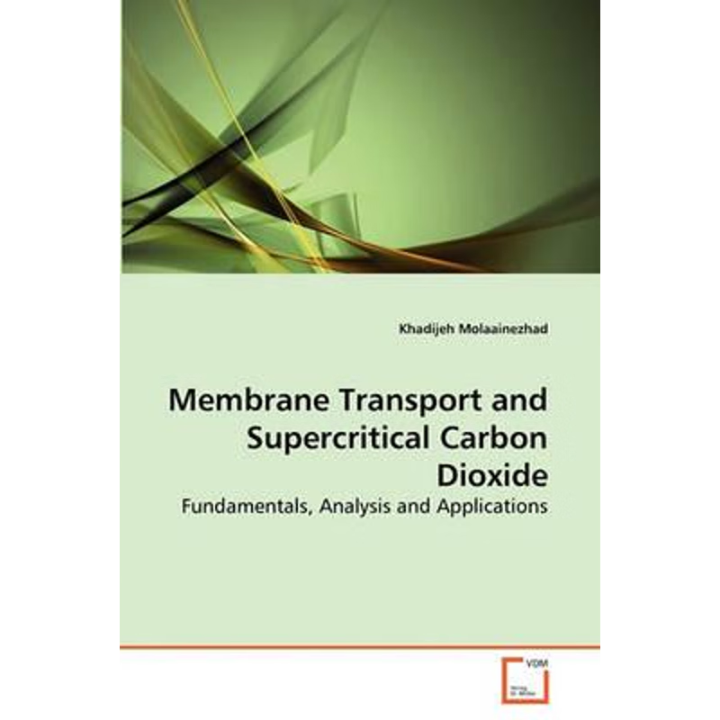 按需印刷Membrane Transport and Supercritical Carbon Dioxide[9783639287073]