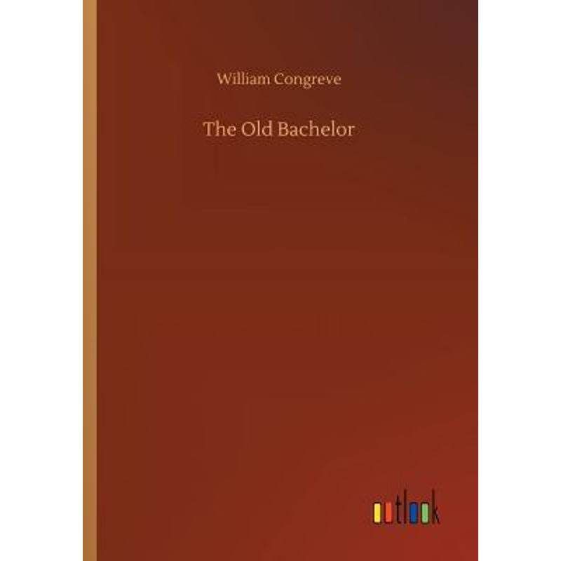 按需印刷The Old Bachelor[9783734020483]