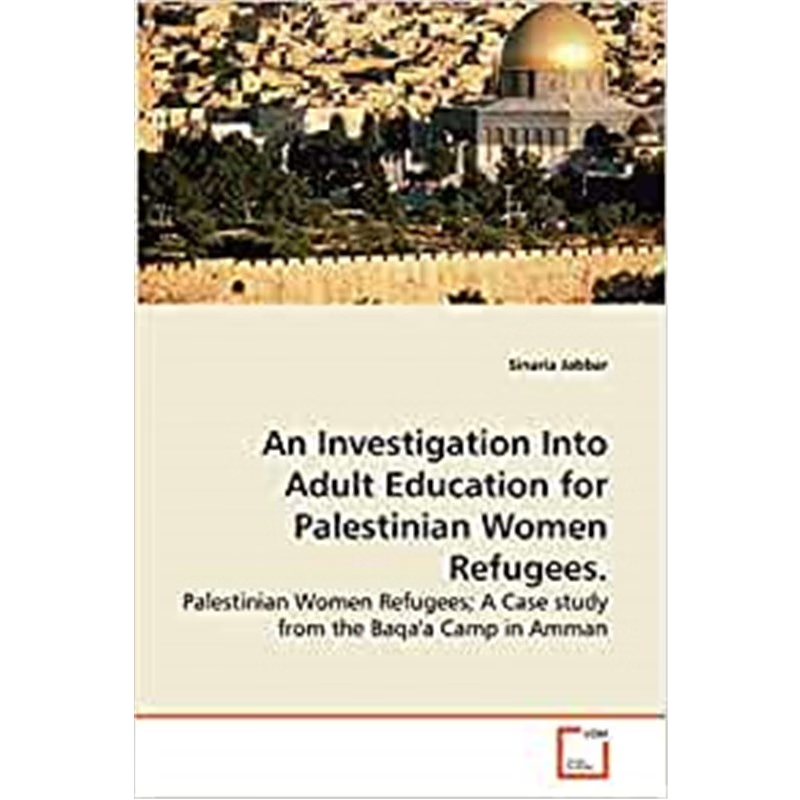 按需印刷An Investigation Into Adult Education for Palestinian Women Refugees.[9783639274684]