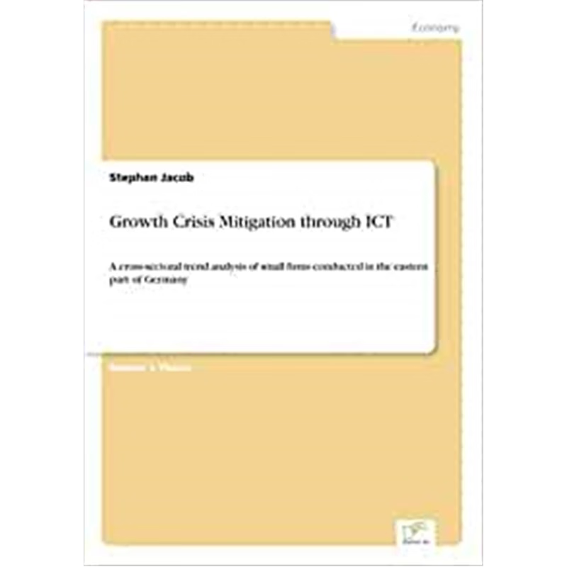 按需印刷Growth Crisis Mitigation through ICT[9783838695679]