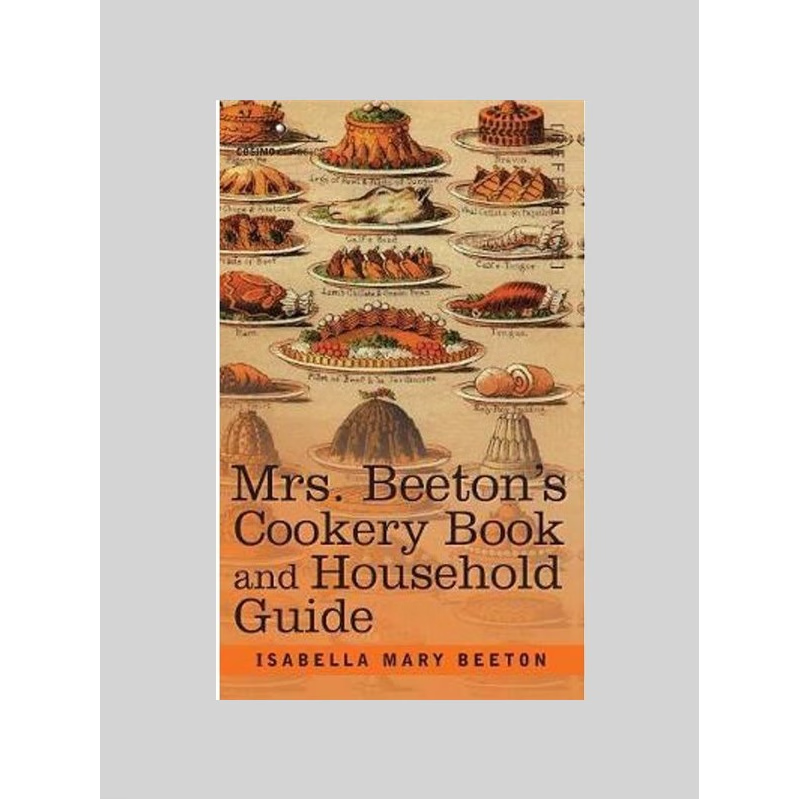 按需印刷Mrs. Beeton's Cookery Book and Household Guide[9781944529789]