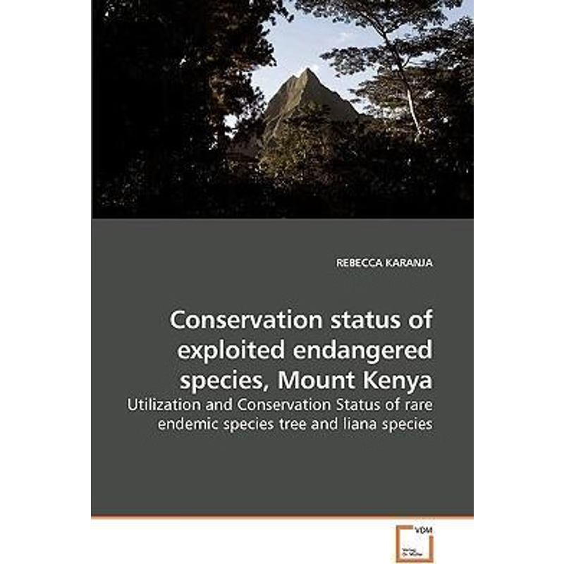 按需印刷Conservation status of exploited endangered species, Mount Kenya[9783639208634]