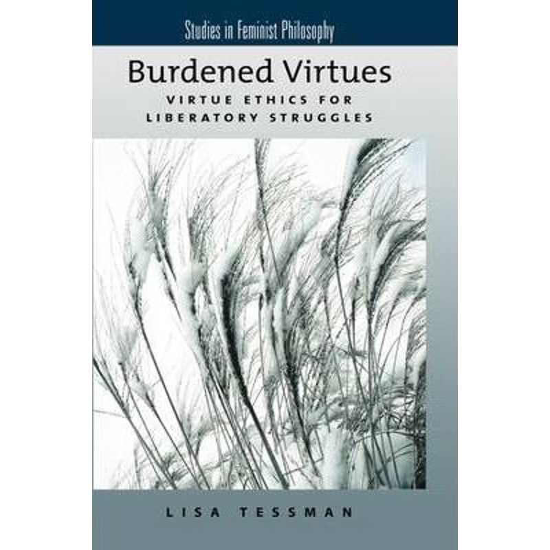 预订Burdened Virtues:Virtue Ethics for Liberatory Struggles