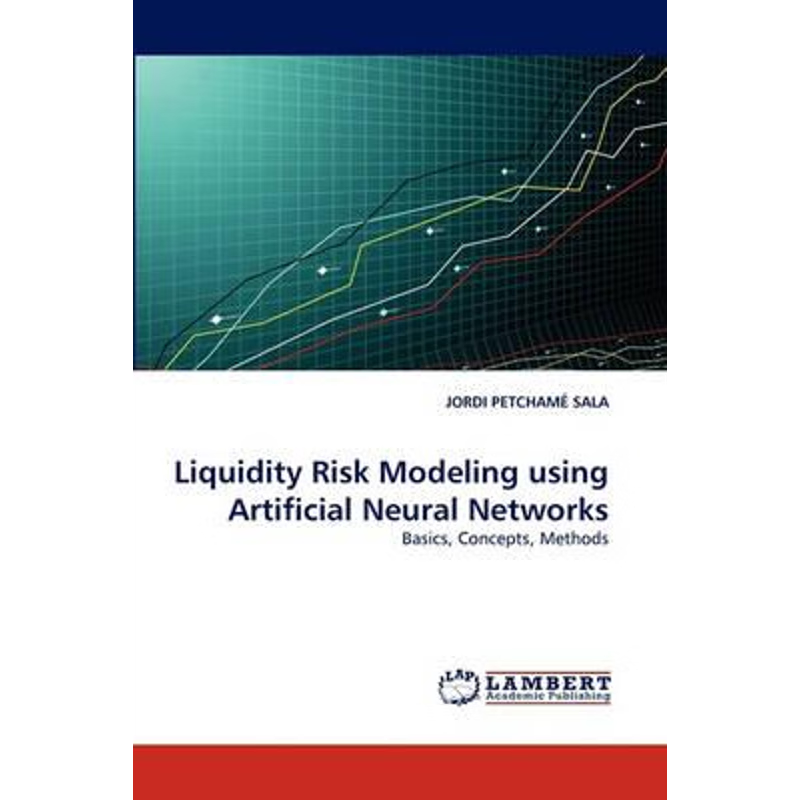 按需印刷Liquidity Risk Modeling Using Artificial Neural Networks[9783844324976]