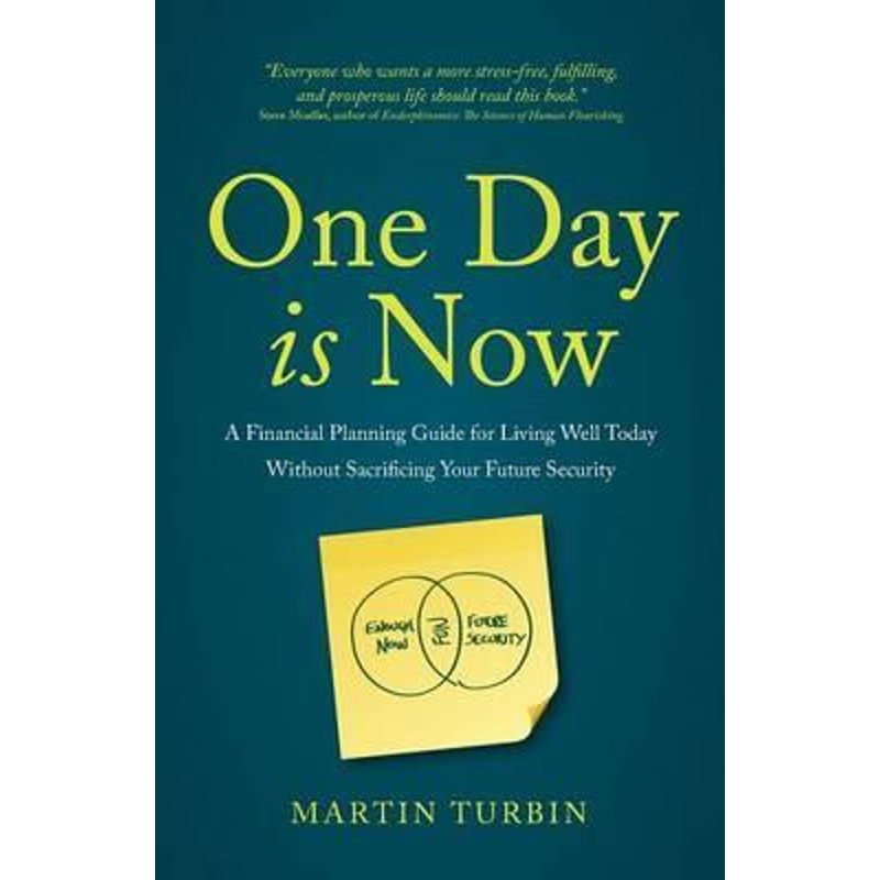 预订One Day is Now - A Financial Planning Guide for Living Well Today Without Sacrificing Your Future Se