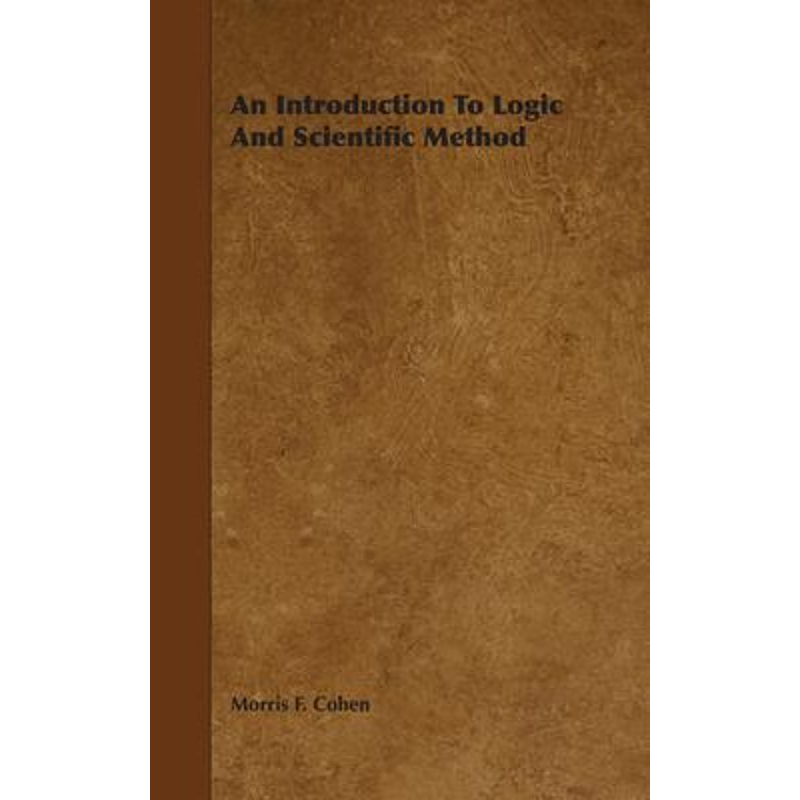 按需印刷An Introduction To Logic And Scientific Method[9781406715514]