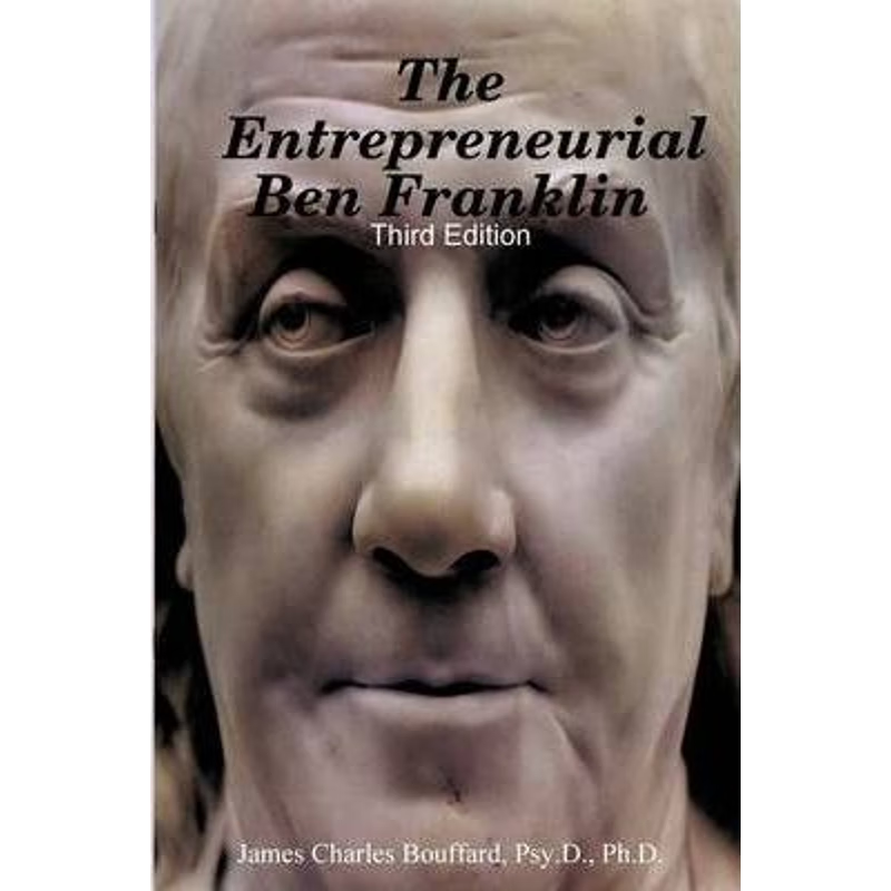 按需印刷The Entrepreneurial Ben Franklin - Third Edition[9780578012599]