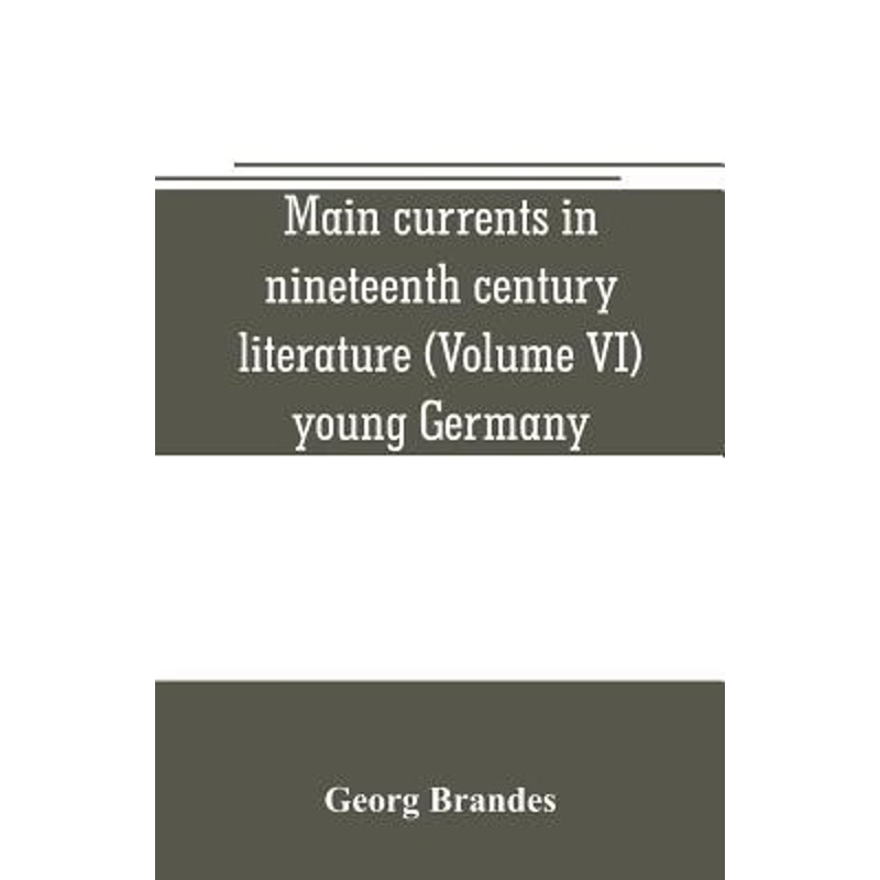 按需印刷不退不换Main currents in nineteenth century literature (Volume VI) young Germany[9789353706142]