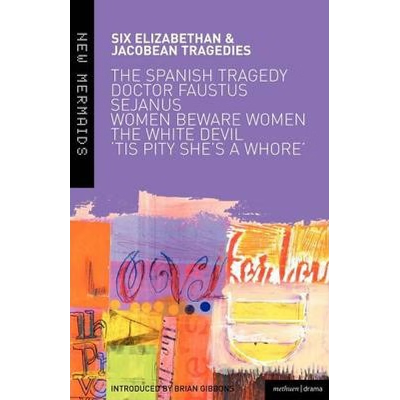 【按需印刷】Six Elizabethan & Jacobean Tragedies