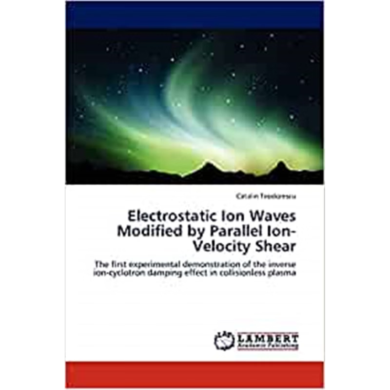 按需印刷Electrostatic Ion Waves Modified by Parallel Ion-Velocity Shear[9783847314288]