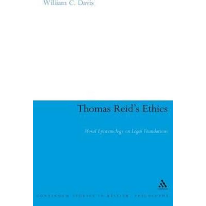 按需印刷Thomas Reid's Ethics:Moral Epistemology on Legal Foundations[9780826488091]