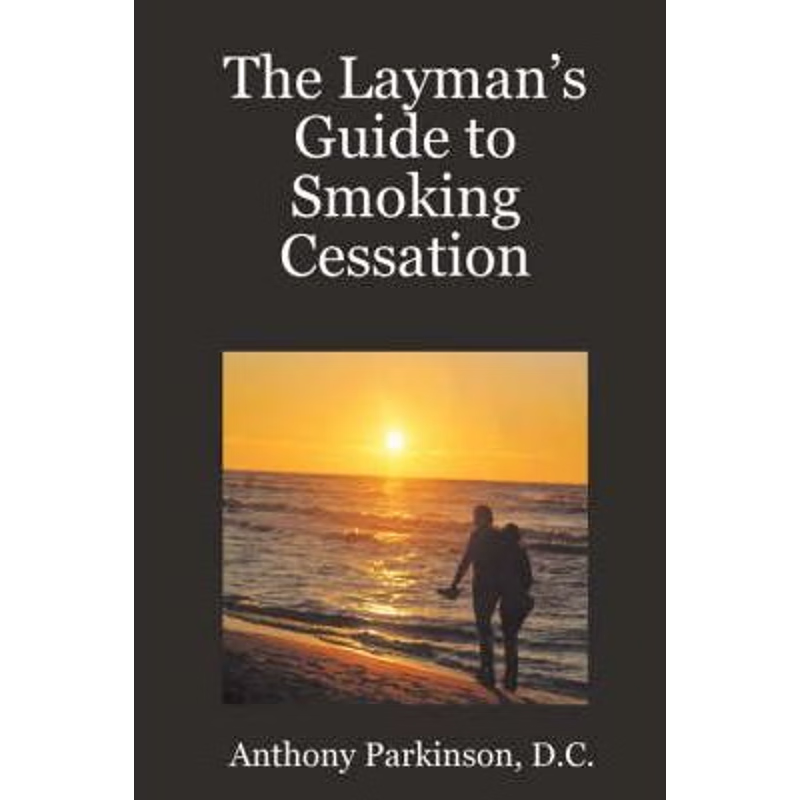 按需印刷The Layman's Guide to Smoking Cessation[9781435702141]