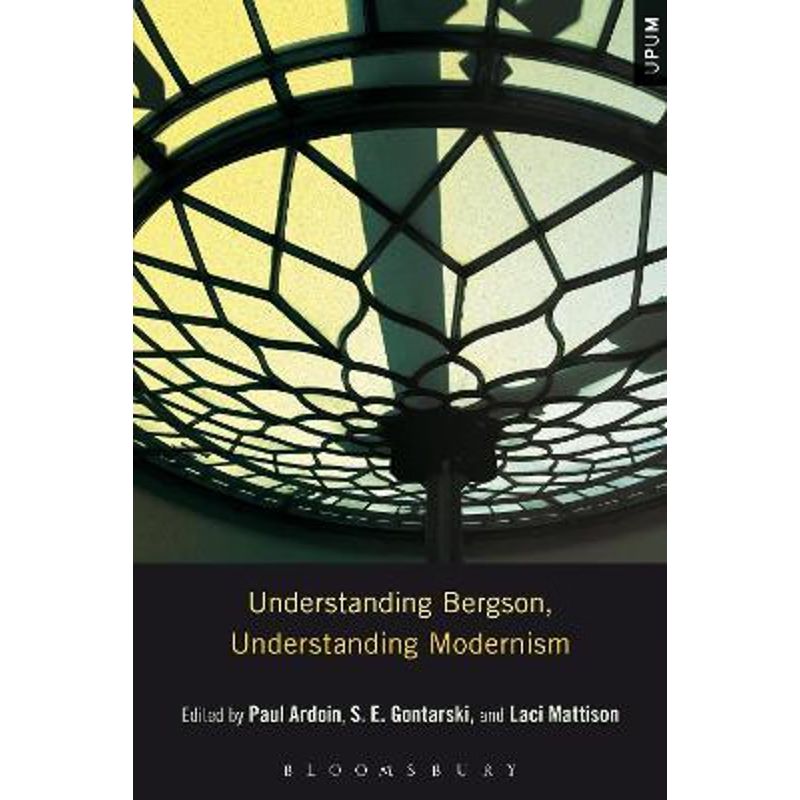 按需印刷Understanding Bergson, Understanding Modernism[9781628923476]