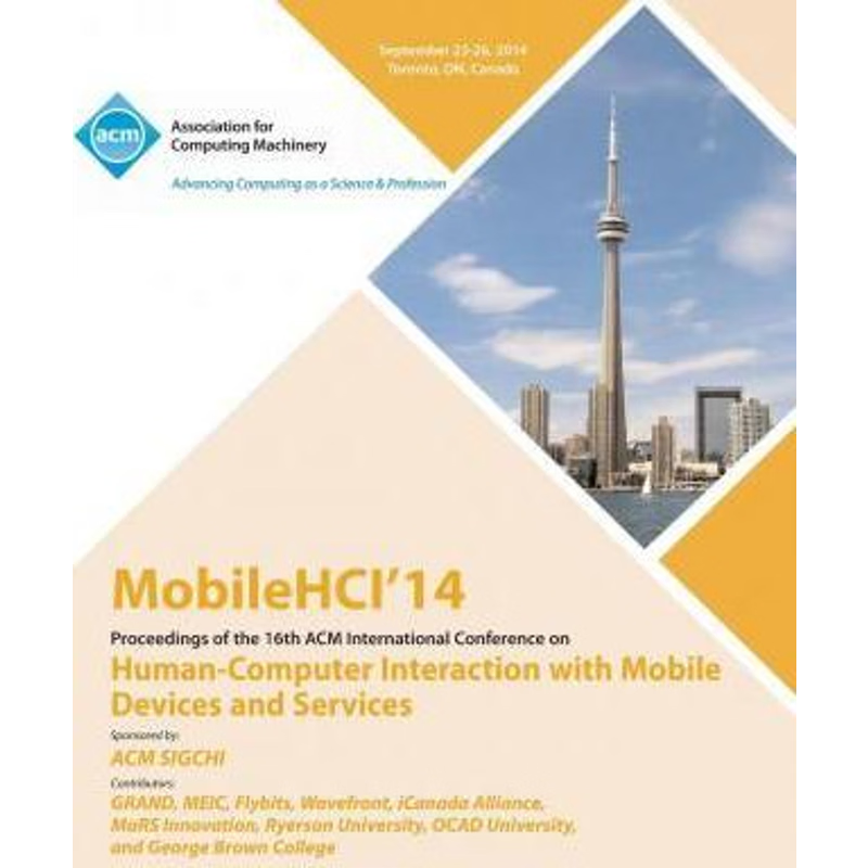 预订MobileHCI 14 16th International Conference on Human-Computer Interactions with Mobile Devices and Se