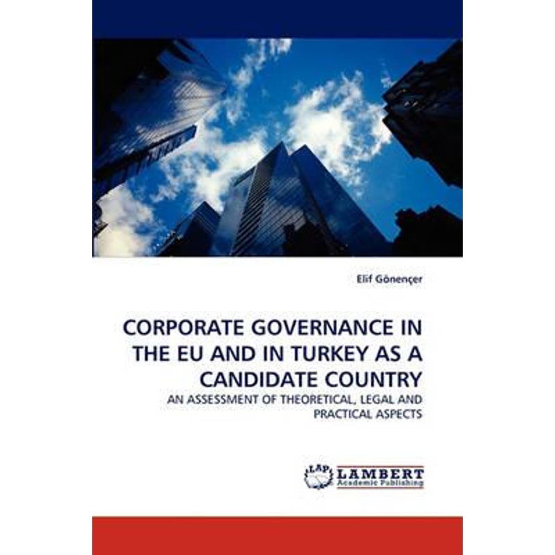 按需印刷Corporate Governance in the Eu and in Turkey as a Candidate Country[9783843392440]