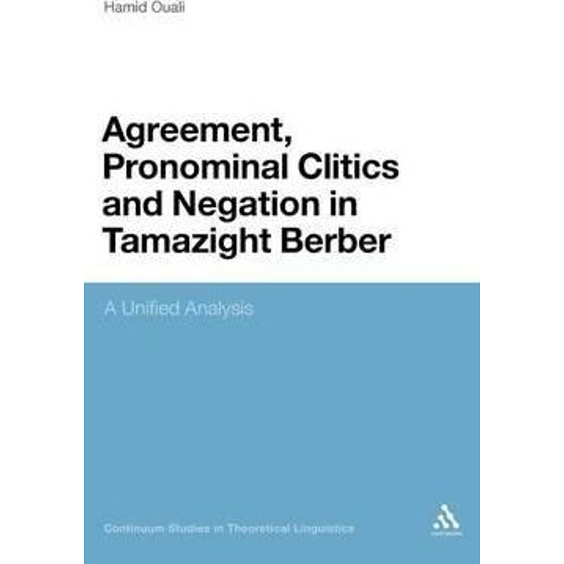 按需印刷不退不换Agreement, Pronominal Clitics and Negation in Tamazight Berber[9781441101273]