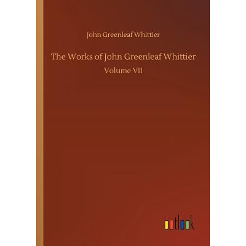 按需印刷The Works of John Greenleaf Whittier[9783732656301]