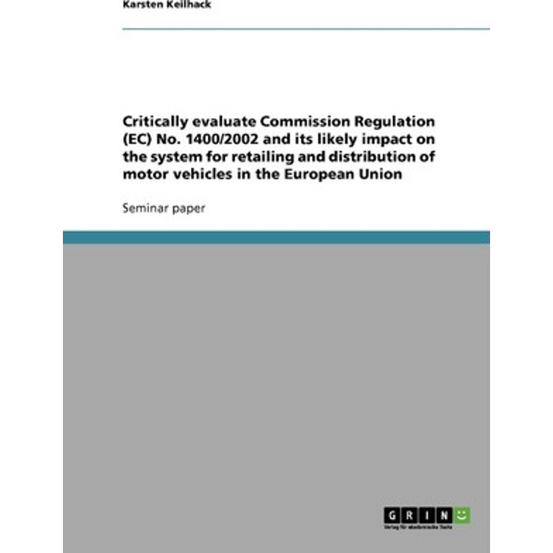 预订不退不换Critically evaluate Commission Regulation (EC) No. 1400/2002 and its likely impact on the system for