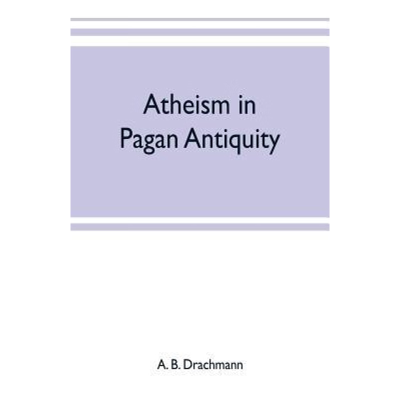 按需印刷Atheism in pagan antiquity[9789353701833]