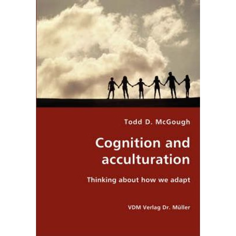 按需印刷Cognition and acculturation - Thinking about how we adapt[9783836426626]