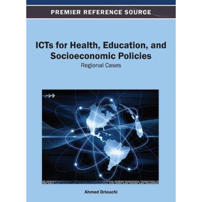 按需印刷不退不换ICTs for Health, Education, and Socioeconomic Policies[9781466636439]