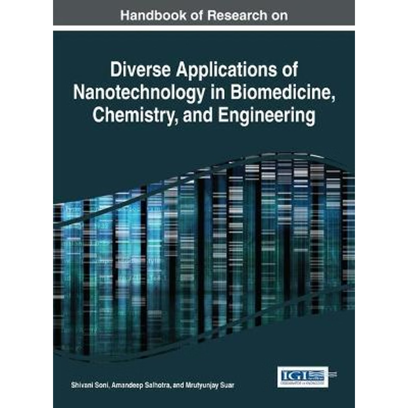 预订Handbook of Research on Diverse Applications of Nanotechnology in Biomedicine, Chemistry, and Engine