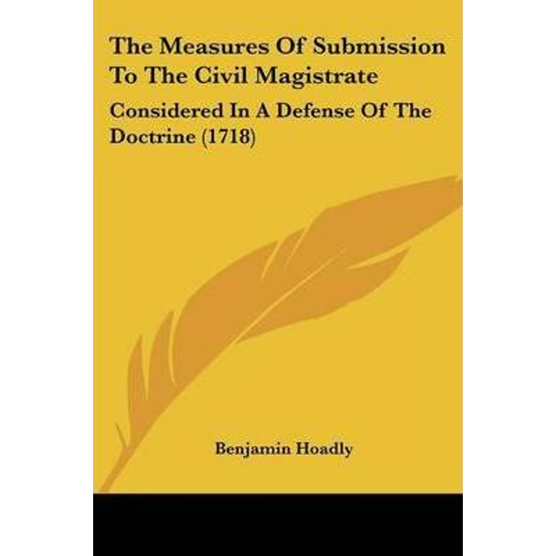 按需印刷The Measures Of Submission To The Civil Magistrate[9781104661519]