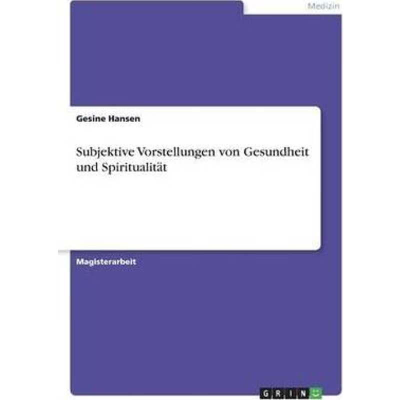 按需印刷Subjektive Vorstellungen von Gesundheit und Spiritualit?t[9783640506705]