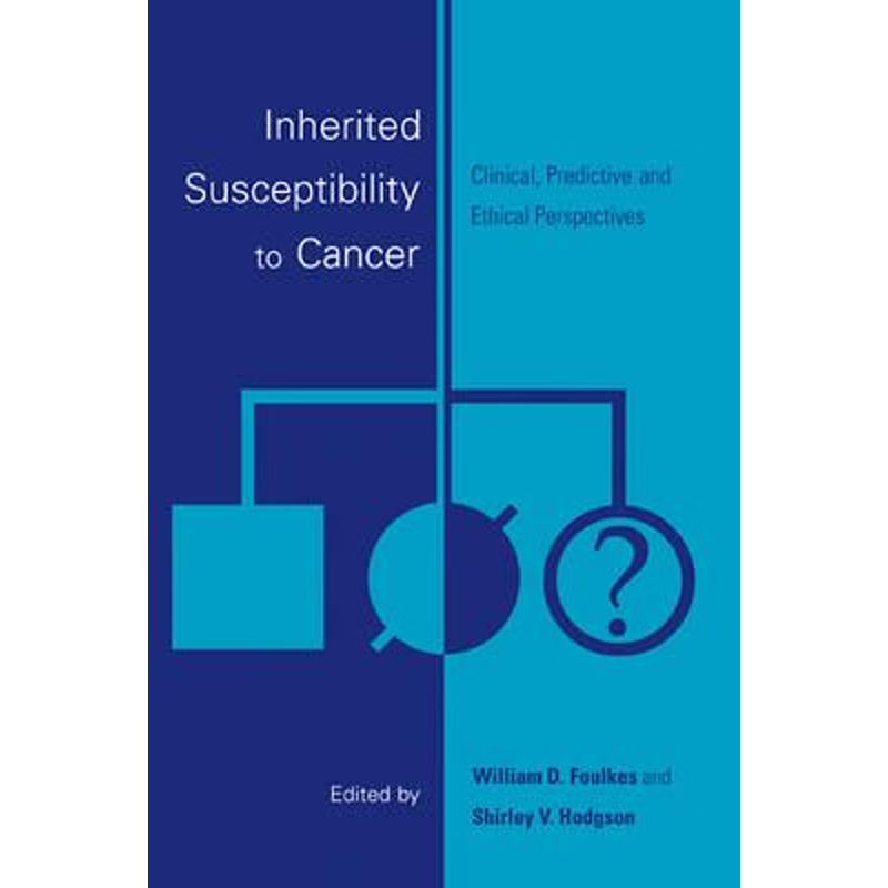 预订Inherited Susceptibility to Cancer:Clinical, Predictive and Ethical Perspectives