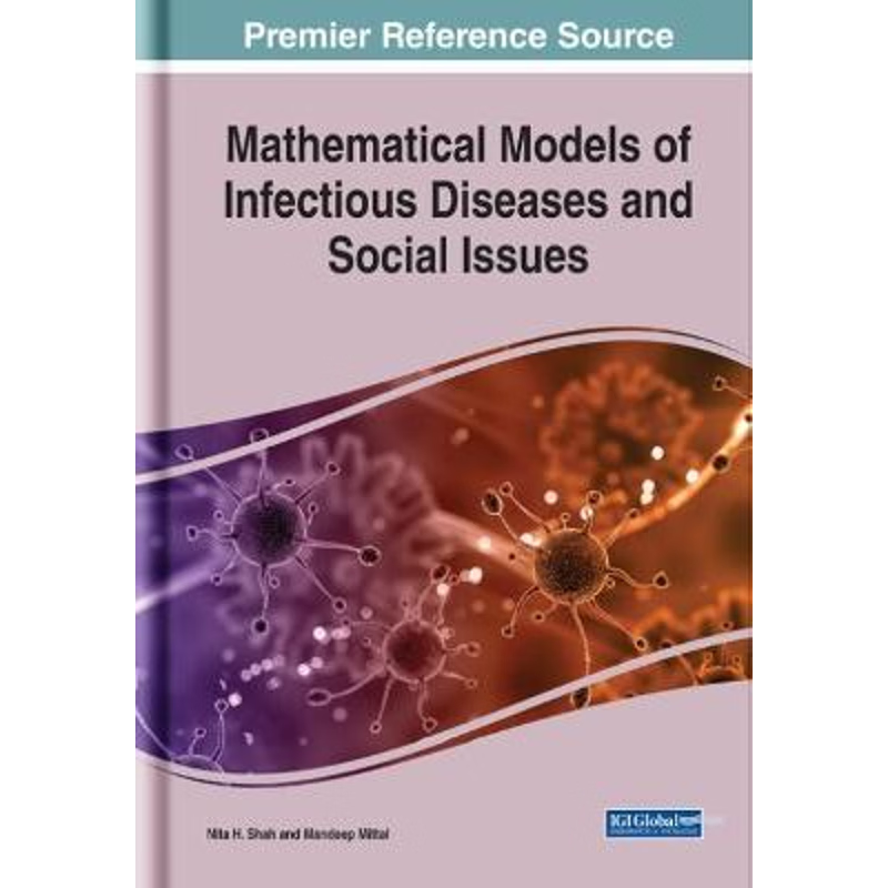 按需印刷Mathematical Models of Infectious Diseases and Social Issues[9781799837411]