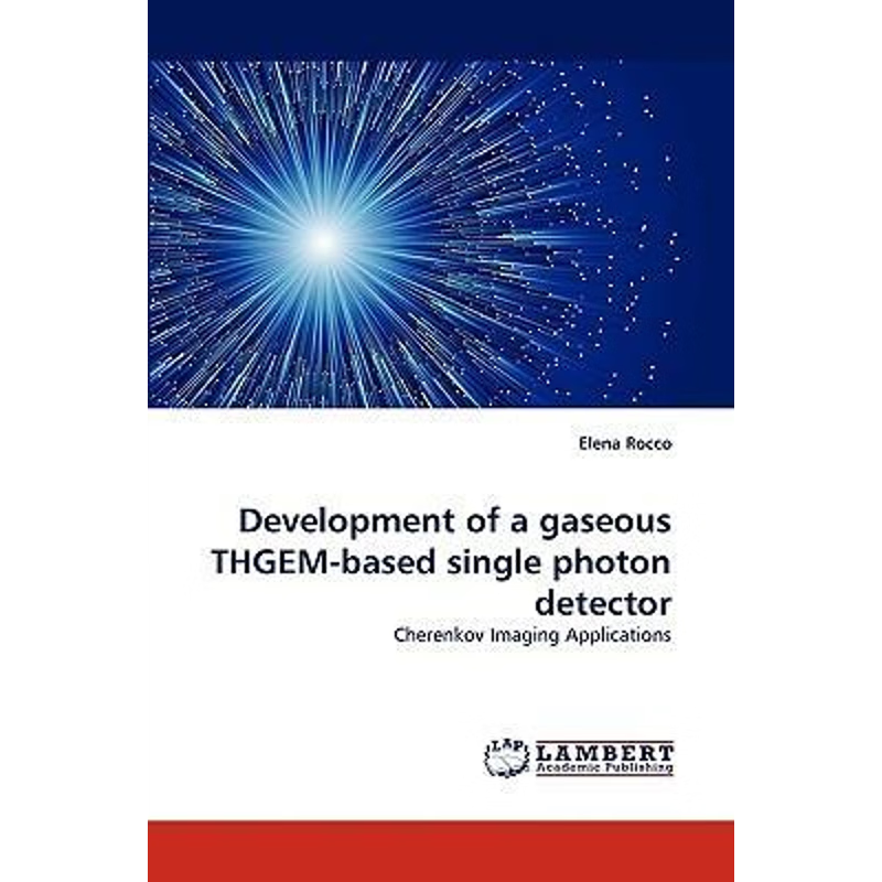 按需印刷Development of a Gaseous Thgem-Based Single Photon Detector[9783838370408]