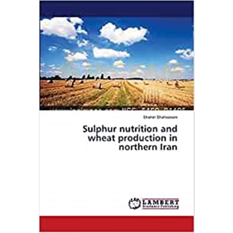 按需印刷Sulphur nutrition and wheat production in northern Iran[9783659330537]